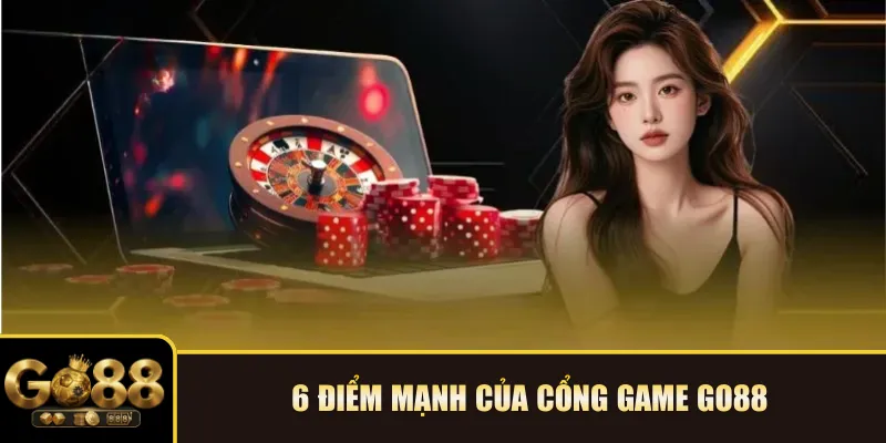 6 điểm mạnh của cổng game Go88 