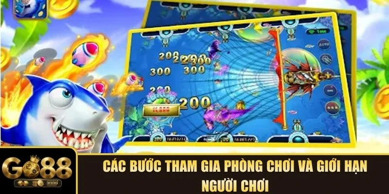 Các bước tham gia phòng chơi và giới hạn người chơi