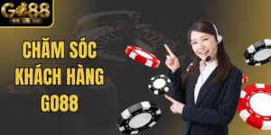 Chăm Sóc Khách Hàng Go88