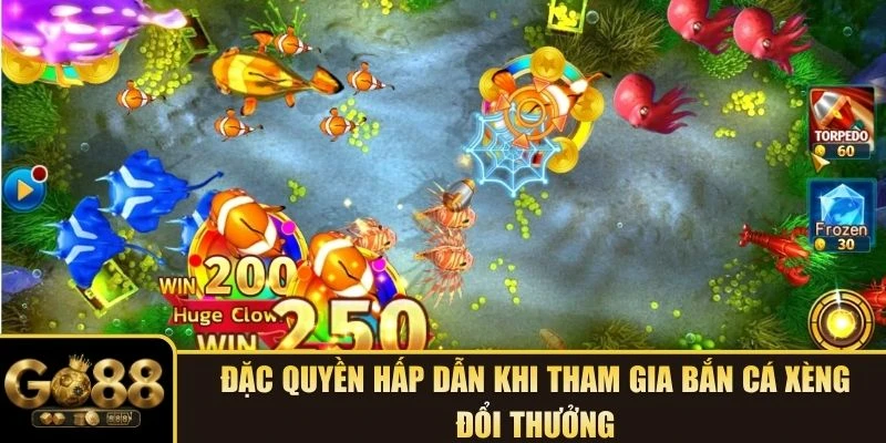 Đặc quyền hấp dẫn khi tham gia bắn cá xèng đổi thưởng