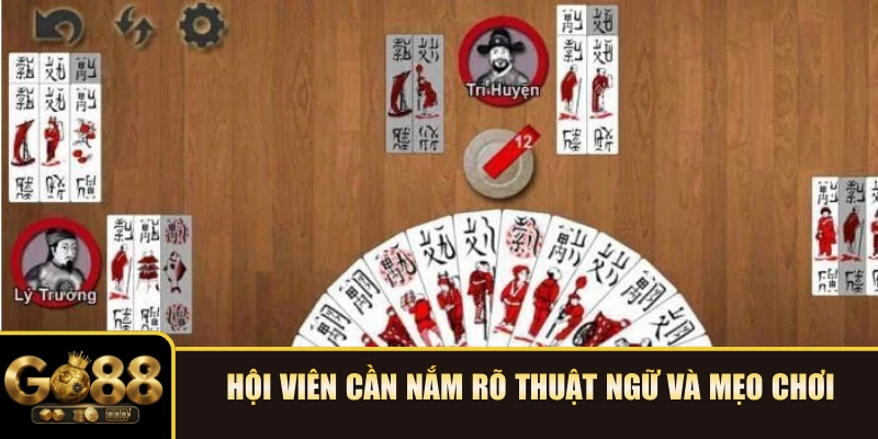 Hội viên cần nắm rõ thuật ngữ và mẹo chơi