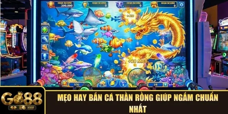 Mẹo hay bắn cá Thần Rồng giúp ngắm chuẩn nhất