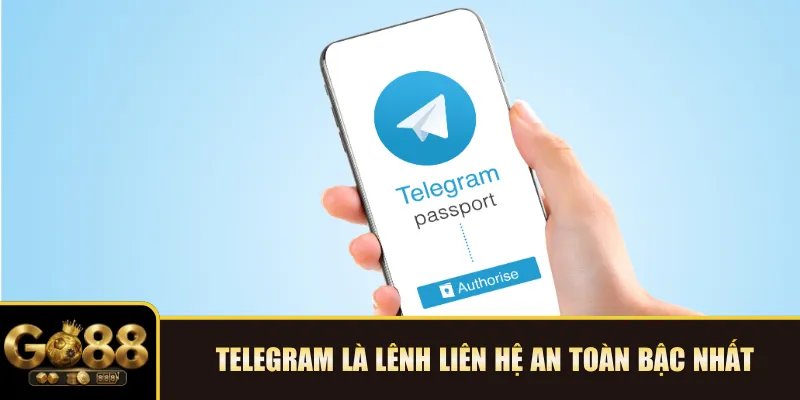 Telegram là lênh liên hệ an toàn bậc nhất